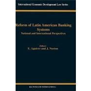 Reform of Latin American Banking Systems by Norton, 9789041197368