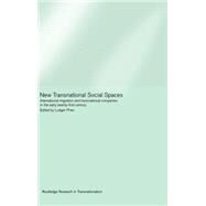 New Transnational Social Spaces: International Migration and Transnational Companies in the Early Twenty-First Century by Pries,Ludger;Pries,Ludger, 9780415237369