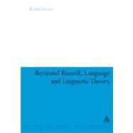 Bertrand Russell, Language and Linguistic Theory by Green, Keith, 9780826497369