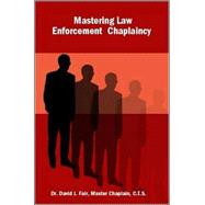 Mastering Law Enforcement Chaplaincy by Fair, David, 9781411627369
