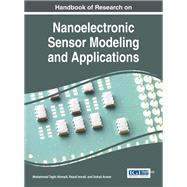 Handbook of Research on Nanoelectronic Sensor Modeling and Applications by Ahmadi, Mohammad Taghi; Ismail, Razali; Anwar, Sohail, 9781522507369