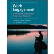 Work Engagement: A Handbook of Essential Theory and Research by Bakker; Arnold B., 9781841697369