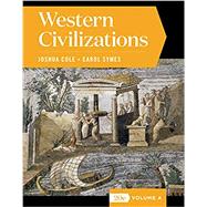 Western Civilizations (Full Twentieth Edition) (Vol. Volume A) by Cole, Joshua; Symes, Carol, 9780393427370
