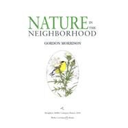 Nature in the Neighborhood by Morrison, Gordon, 9780547347370