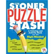 The Stoner Puzzle Stash by Kushman, Blaise, Dr., 9780761187370
