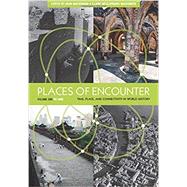Places of Encounter, Volume 1: Time, Place, and Connectivity in World History, Volume One: To 1600 by MacKinnon,Aran, 9780813347370