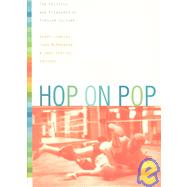 Hop on Pop by Jenkins, Henry; McPherson, Tara; Shattuc, Jane, 9780822327370