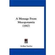 A Message from Mesopotamia by Lawley, Arthur, 9781120217370