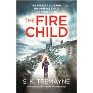 The Fire Child by S.K. Tremayne, 9781478947370