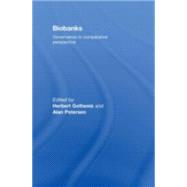 Biobanks: Governance in Comparative Perspective by Gottweis; Herbert, 9780415427371