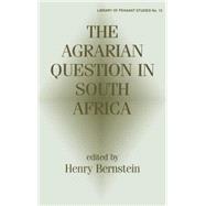 The Agrarian Question in South Africa by Bernstein,Henry, 9780714647371