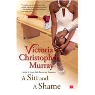 A Sin and a Shame A Novel by Murray, Victoria Christopher, 9780743287371