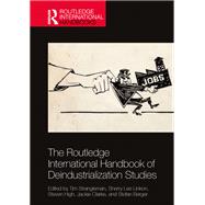 The Routledge International Handbook of Deindustrialization Studies by Tim Strangleman, 9781040327371