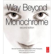 Way Beyond Monochrome 2e by Lambrecht, Ralph; Woodhouse, Chris, 9781138297371