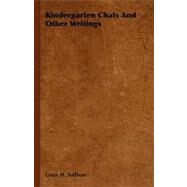 Kindergarten Chats and Other Writings by Sullivan, Louis H., 9781406727371