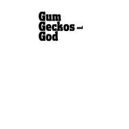 Gum, Geckos, and God by Spiegel, James S., 9781532697371