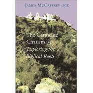 The Carmelite Charism by McCaffrey, James, 9781853907371