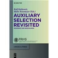 Auxiliary Selection Revisited by Kailuweit, Rolf; Rosemeyer, Malte, 9783110347371