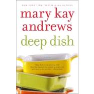 Deep Dish by Andrews, Mary Kay, 9780060837372