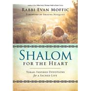 Shalom for the Heart by Moffic, Evan; Niequist, Shauna, 9781501827372