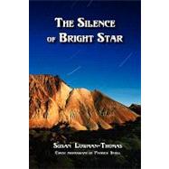 The Silence of Bright Star by Lowman-thomas, Susan, 9781608607372