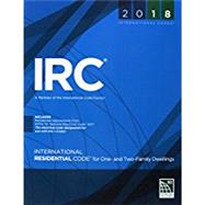 2018 International Residential Code for One- and Two-Family Dwellings by International Code Council, 9781609837372