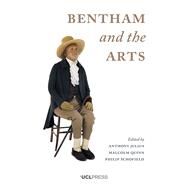Bentham and the Arts by Julius, Anthony; Quinn, Malcolm; Schofield, Philip, 9781787357372