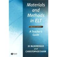 Materials and Methods in ELT: A Teacher's Guide, 2nd Edition by Jo McDonough (University of Essex); Christopher Shaw (University of Essex), 9780631227373