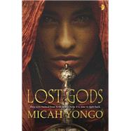 Lost Gods by Yongo, Micah, 9780857667373