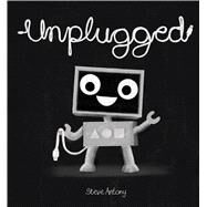Unplugged by Antony, Steve, 9781338187373
