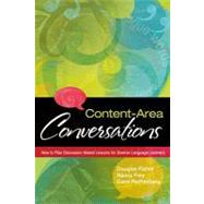 Content-Area Conversations : How to Plan Discussion-Based Lessons for Diverse Language Learners by Fisher, Douglas; Frey, Nancy; Rothenberg, Carol; Heath, Shirley Brice, 9781416607373