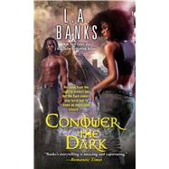 Conquer the Dark by Banks, L.A., 9781501127373