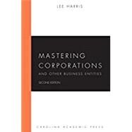 Mastering Corporations and Other Business Entities by Harris, Lee, 9781611637373