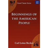 Beginnings of the American People by Carl Lotus Becker, Lotus Becker, 9788184567373