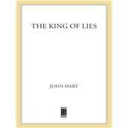 The King of Lies by Hart, John, 9780312677374