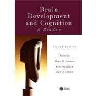 Brain Development and Cognition A Reader by Johnson, Mark H.; Munakata, Yuko; Gilmore, Rick O., 9780631217374