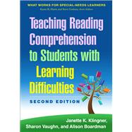 Teaching Reading Comprehension to Students with Learning Difficulties by Klingner, Janette K.; Vaughn, Sharon; Boardman, Alison, 9781462517374
