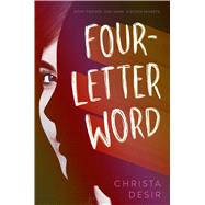 Four-letter Word by Desir, Christa, 9781481497374