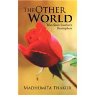 The Other World by Thakur, Madhumita, 9781482867374