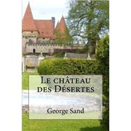 Le Chateau Des Desertes by Sand, George, 9781508697374