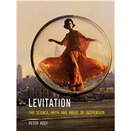 Levitation by Adey, Peter, 9781780237374
