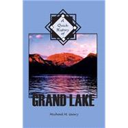 A Quick History of Grand Lake Including Rocky Mountain National Park and the Grand Lake Lodge by Geary, Michael M., 9781890437374
