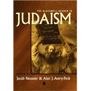 The Blackwell Reader in Judaism by Neusner, Jacob; Avery-Peck, Alan, 9780631207375