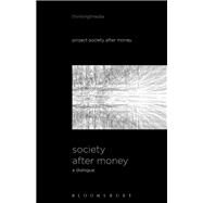 Society After Money by Herzogenrath, Bernd; Pisters, Patricia, 9781501347375