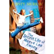 The Secret Life of Maeve Lee Kwong by Murray, Kirsty, 9781865087375