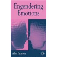 Engendering Emotions by Petersen, Alan, 9780333997376