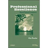 Professional Excellence Beyond Technical Competence by Rossiter, Alan P., 9780470377376