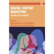 Digital Content Marketing by Agata Krowinska; Christof Backhaus; Benjamin Becker; Fabian Bosser, 9781032387376