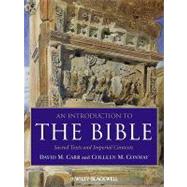 An Introduction to the Bible Sacred Texts and Imperial Contexts by Carr, David M.; Conway, Colleen M., 9781405167376
