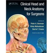 Clinical Head and Neck Anatomy for Surgeons by Brennan; Peter A., 9781444157376